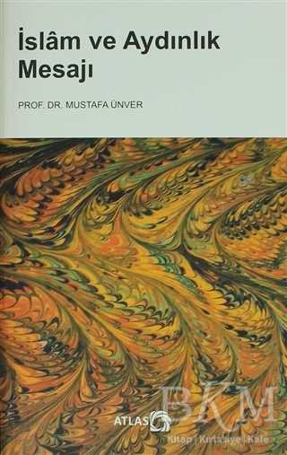 İslam ve Aydınlık Mesajı - Atlas Kitap