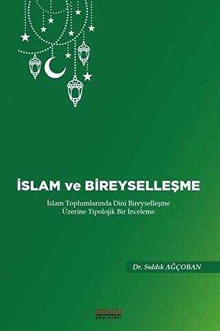 İslam ve Bireyselleşme - Astana Yayınları