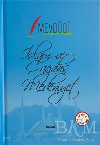 İslam ve Çağdaş Medeniyet - Beyan Yayınları