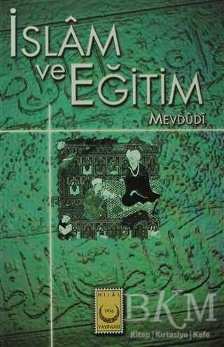 İslam ve Eğitim - Hilal Yayınları