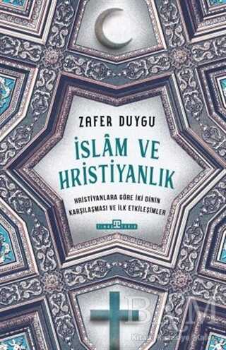 İslam ve Hristiyanlık - Timaş Tarih