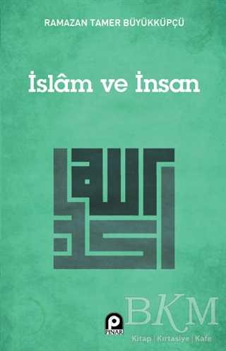 İslam ve İnsan - Pınar Yayınları