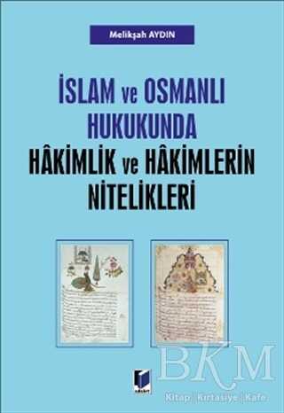 İslam ve Osmanlı Hukukunda Hakimlik ve Hakimlerin Nitelikleri