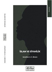 İslam ve Siyahilik - Afrika Vakfı Yayınları