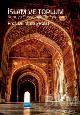 İslam ve Toplum - Nobel Akademik Yayıncılık
