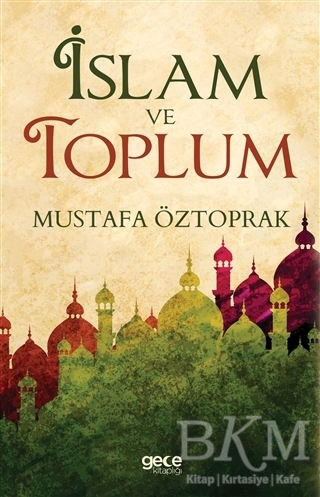 İslam ve Toplum - Gece Kitaplığı