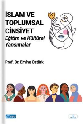 İslam ve Toplumsal Cinsiyet: Eğitim ve Kültürel Yansımalar - 1