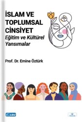 İslam ve Toplumsal Cinsiyet: Eğitim ve Kültürel Yansımalar - TESAM Yayınları