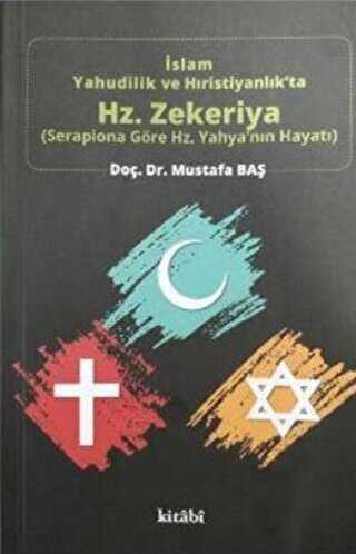 İslam Yahudilik ve Hıristiyanlık`ta Hz. Zekeriya
