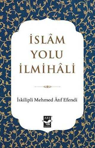 İslam Yolu İlmihali - Arı Sanat Yayınevi