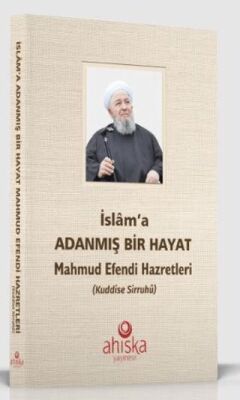 İslam`a Adanmış Bir Hayat - 1