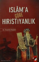 İslam`a Göre Hıristiyanlık - IQ Kültür Sanat Yayıncılık