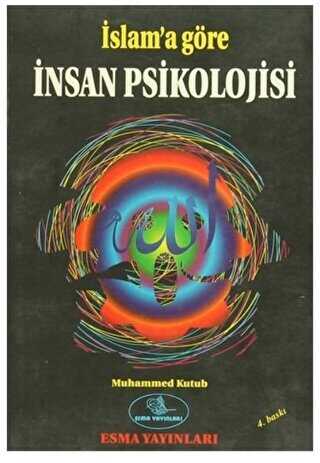 İslam`a Göre İnsan Psikolojisi