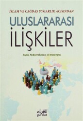 İslam ve Çağdaş Uygarlık Açısından Uluslararası İlişkiler - Guraba Yayınları