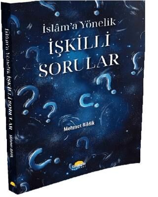 İslam’a Yönelik İşkilli Sorular - 1