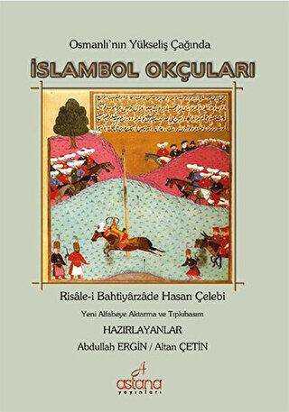 Osmanlı`nın Yükseliş Çağında İslambol Okçuları