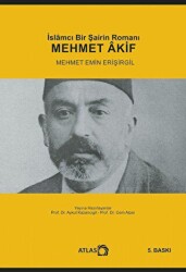 İslamcı Bir Şairin Romanı Mehmet Akif - Atlas Kitap