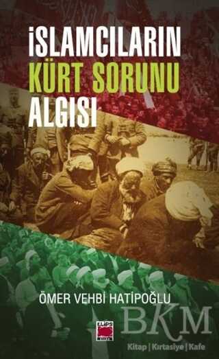 İslamcıların Kürt Sorunu Algısı - Elips Kitap