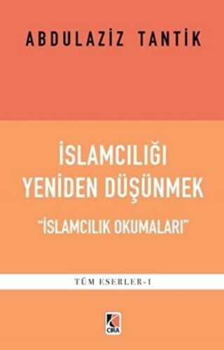 İslamcılığı Yeniden Düşünmek - Çıra Yayınları