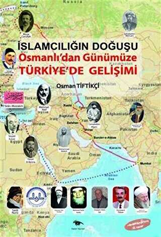 İslamcılığın Doğuşu : Osmanlı’dan Günümüze Türkiye’de Gelişimi