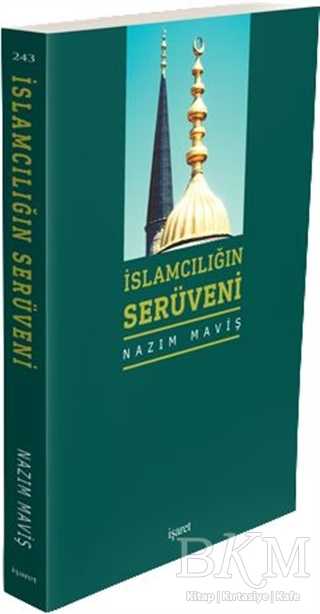 İslamcılığın Serüveni - İşaret Yayınları