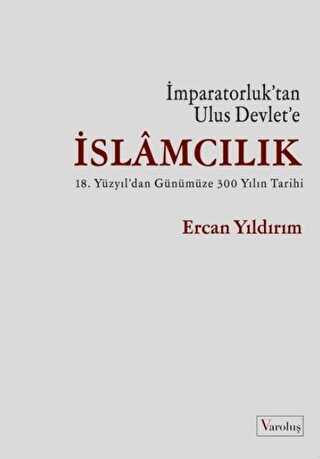 İslamcılık - İmparatorluk`tan Ulus Devlet`e