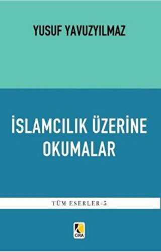 İslamcılık Üzerine Okumalar - Çıra Yayınları