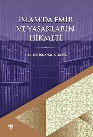 İslamda Emir Ve Yasakların Hikmeti - Türkiye Diyanet Vakfı Yayınları