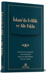 İslam`da Evlilik Ve Aile Fıkhı - Ahıska Yayınevi