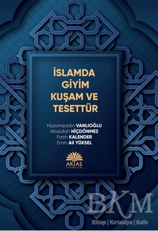 İslamda Giyim Kuşam ve Tesettür - Aktaş Yayıncılık