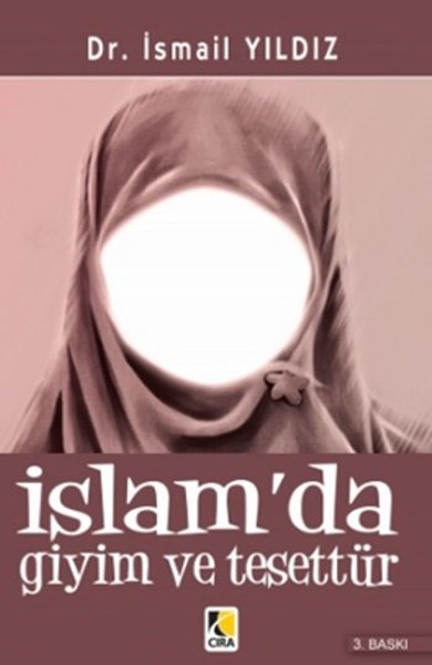 İslam’da Giyim ve Tesettür