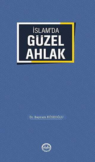 İslam`da Güzel Ahlak - 1