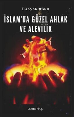 İslamda Güzel Ahlak ve Alevilik - 1