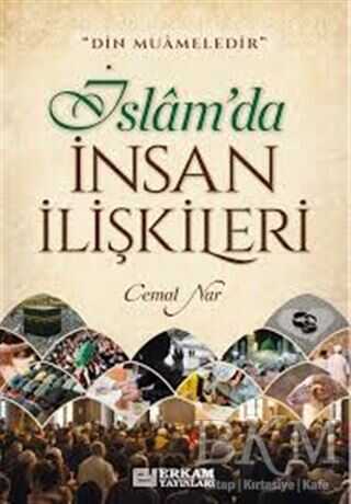 İslam`da İnsan İlişkileri - Erkam Yayınları