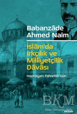 İslam`da Irkçılık ve Milliyetçilik Davası - Beyan Yayınları