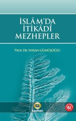 İslam`da İtikadi Mezhepler - Kayıhan Yayınları