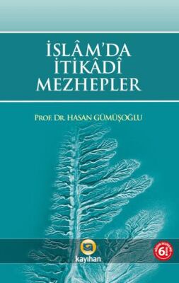 İslam`da İtikadi Mezhepler - 1