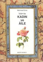 İslam`da Kadın ve Aile - Bedir Yayınları
