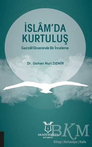 İslam`da Kurtuluş - Akademisyen Kitabevi