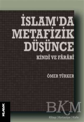 İslam’da Metafizik Düşünce - Klasik Yayınları