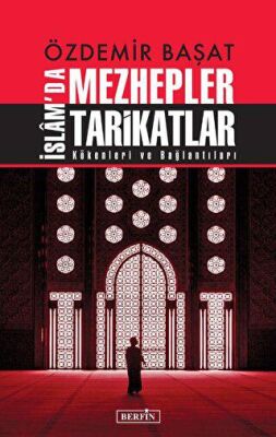 İslam`da Mezhepler Tarikatlar - 1