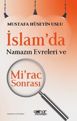 İslam`da Namazın Evreleri ve Mi`rac Sonrası - Gülnar Yayınları