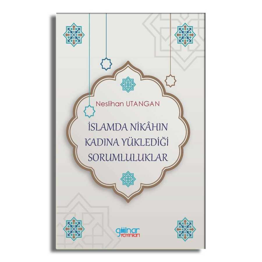 İslamda Nikahın Kadına Yüklediği Sorumluluklar - 1