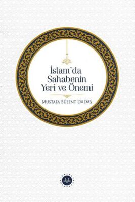 İslam`da Sahabenin Yeri Ve Önemi - 1