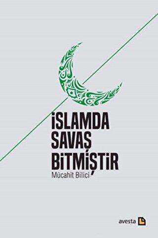İslamda Savaş Bitmiştir - Avesta Yayınları