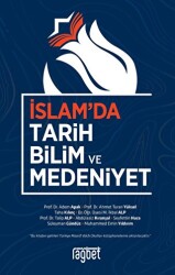 İslam`da Tarih Bilim ve Medeniyet - Rağbet Yayınları