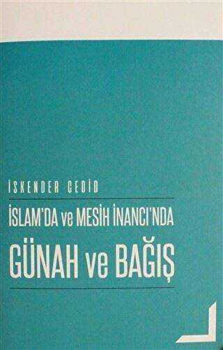 İslam`da ve Mesih İnancı`nda Günah ve Bağış - GDK Yayınları