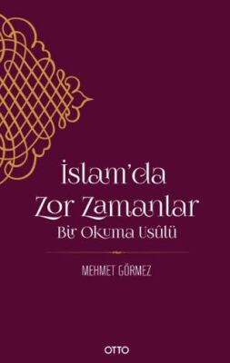 İslam’da Zor Zamanlar - 1