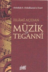 İslami Açıdan Müzik ve Teganni - Guraba Yayınları