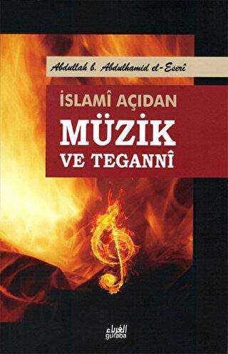 İslami Açıdan Müzik ve Teganni - Guraba Yayınları